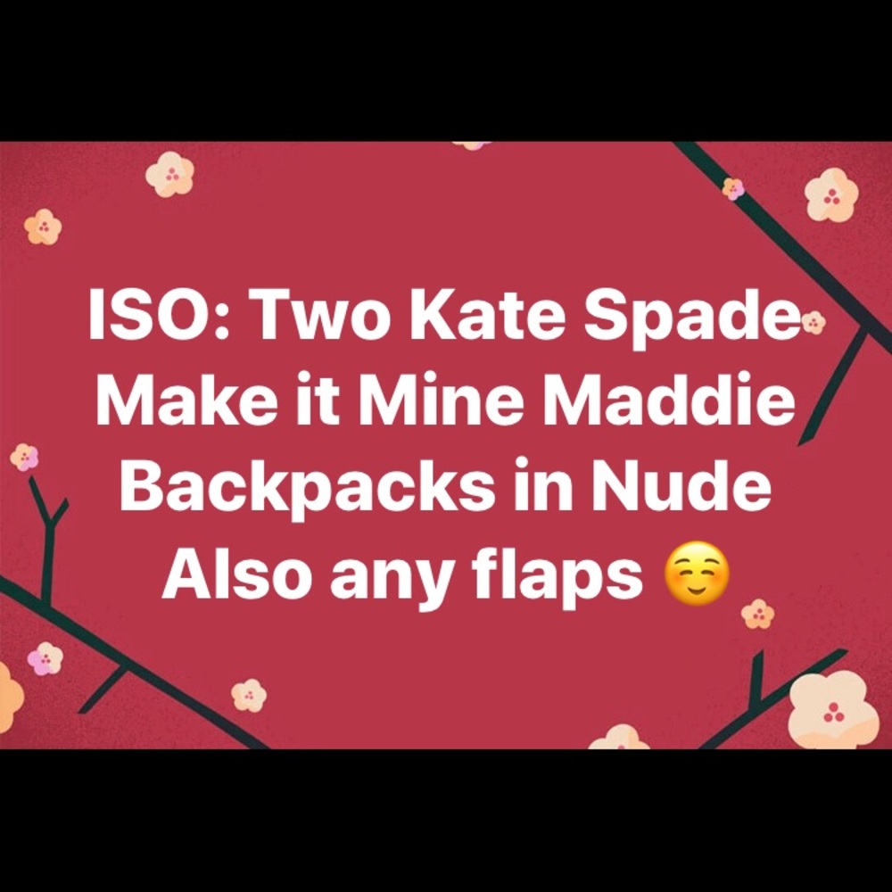 ISO Kate Spade Make it Mine Maddie Backpack + Flap